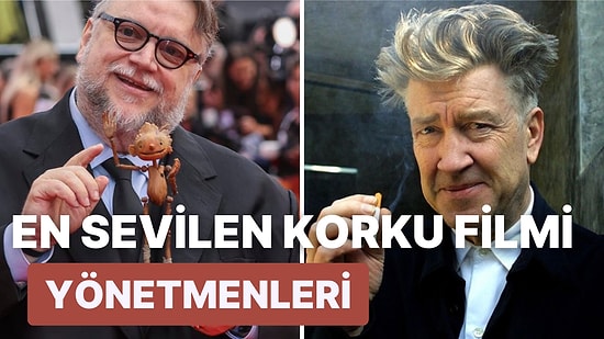 Korku Filmi Sevenler Buraya: Dünyanın En İyi Korku Filmi Yönetmenleri ve Onların En Sevilen Filmleri