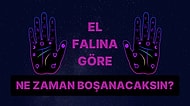 El Falına Göre Evlendikten Ne Kadar Süre Sonra Boşanacaksın?