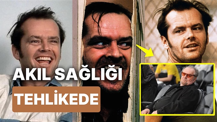 Shining (Cinnet) Filminin Yıldızı Jack Nicholson'ın Son Durumu Herkesi Endişelendirdi!