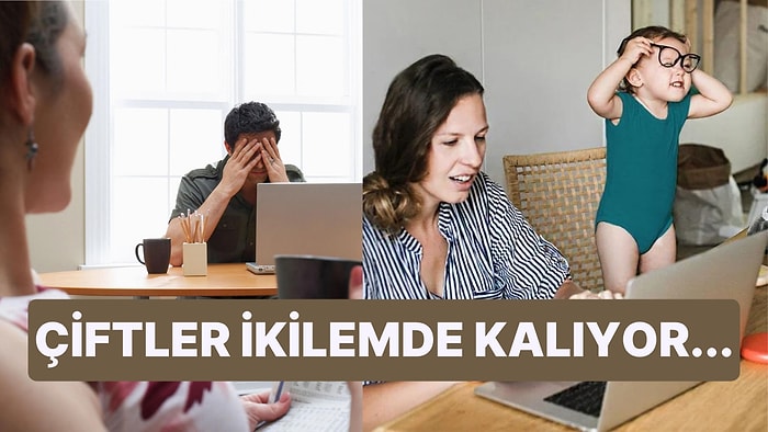 Araştırmalar Evden Çalışan Çiftlerin Yaşadıkları Zorlukları Gözler Önüne Serdi!