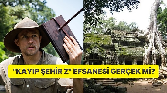 Pency Fawcett'in "Kayıp Şehir Z" Efsanesi Hakkındaki İlginç Hikayesini Biliyor muydunuz?