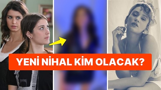 Duy Beni Yıldızı, Hazal Kaya'nın Yerine Geliyor: Bihter'in Ardından Aşk-ı Memnu'nun Yeni Nihal'i Belli Oldu!