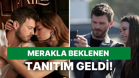 Kıvanç Tatlıtuğ ve Serenay Sarıkaya'nın Başrolünü Paylaştığı Aile Dizisinin İlk Tanıtımı Yayınlandı!