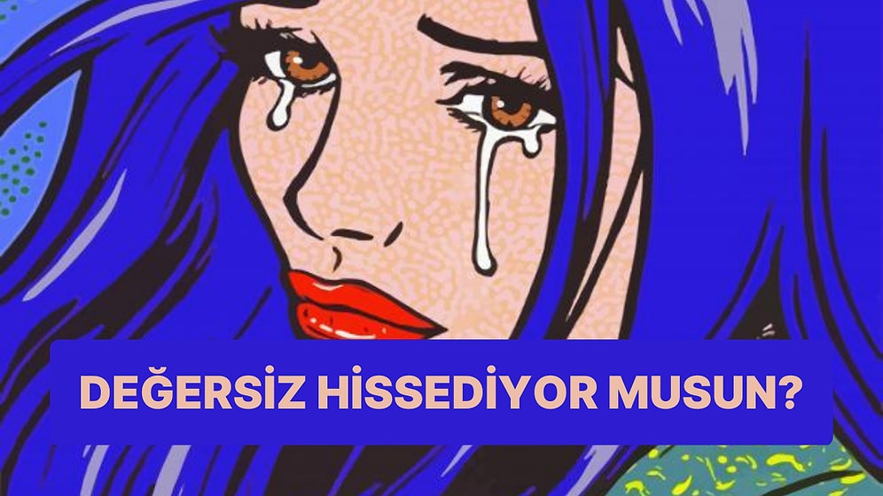 Bu Testi Değersiz Hissetmeden Bitirebilecek misin?