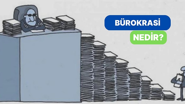 Max Weber'in Rasyonel Örgüt Biçimi Olarak Tanımladığı Terim: Bürokrasi Nedir?