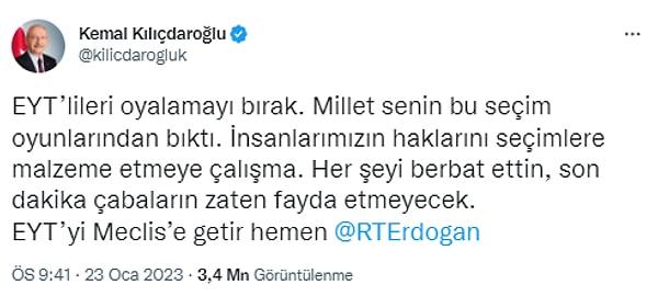Erdoğan'ın açıklamasına CHP Lideri Kemal Kılıçdaroğlu da Twitter'dan yorum yapmıştı.