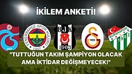 Bu İkilem Anketi Desteklediğiniz Futbol Takımı ve Siyasi Partinizi Size Sorgulatacak!