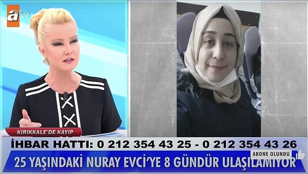 25 yaşındaki Nuray Evci'nin ailesi, 8 gündür kızlarına ulaşamadıklarını söyleyip bunun sorumlusu olarak 40 yaşında ve evli olan kuzen Engin Koca'yı gösterdi.