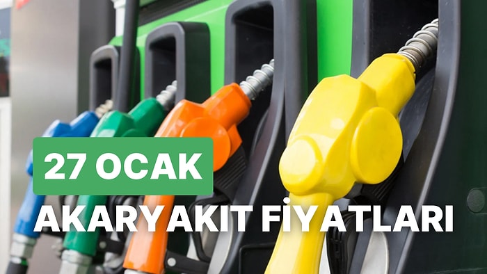 27 Ocak Cuma Güncel Akaryakıt Fiyatları: Brent Petrol, LPG, Motorin, Benzin Fiyatı Ne Kadar Oldu?