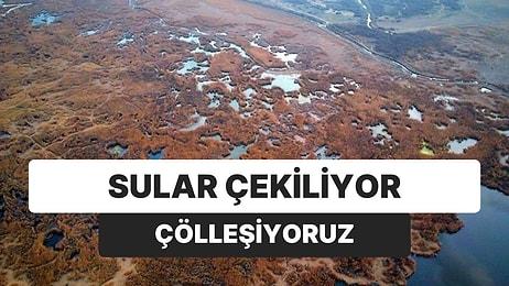 Çölleşiyoruz! Türkiye'nin En Büyüklerindendi: Yüzde 80'inde Sular Çekildi