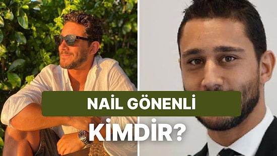 Nail Gönenli Kimdir, Kaç Yaşında? Nail Gönenli'nin Eğitimi Ne?