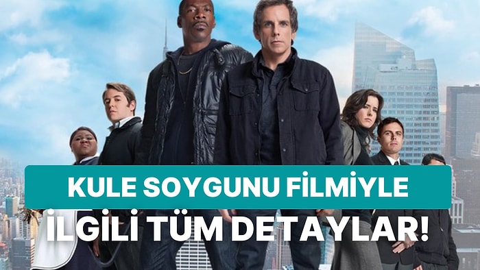 Kule Soygunu Filmi İle İlgili Merak Edilenler: Kule Soygunu Filminin Konusu Nedir? Oyuncuları Kimlerdir?