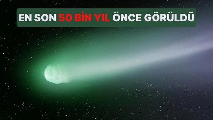 En Son 50 Bin Yıl Önce Görüldü! Yeşil Kuyruklu Yıldız Dünya'ya Yaklaşıyor