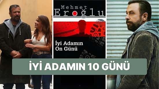 İyi Adamın 10 Günü Filminin Konusu Nedir? İyi Adamın 10 Günü Filminin Oyuncu Kadrosu ve Fragmanı