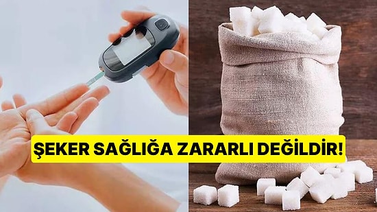 Şeker Tüketmenin Sağlığa Zararlı Olup Olmaması Konusunda Çoğu İnsanın Yanıldığı Biliyor muydunuz?