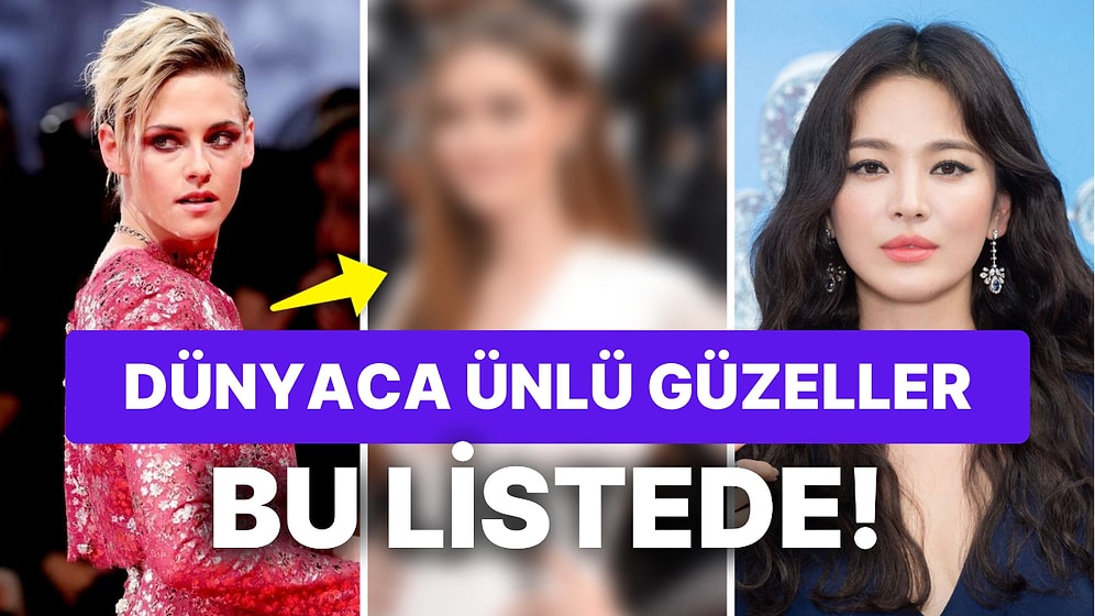 2 Türk Güzel de Listede: Dünyanın En Güzel 10 Kadını Listesi 2023 Açıklandı!