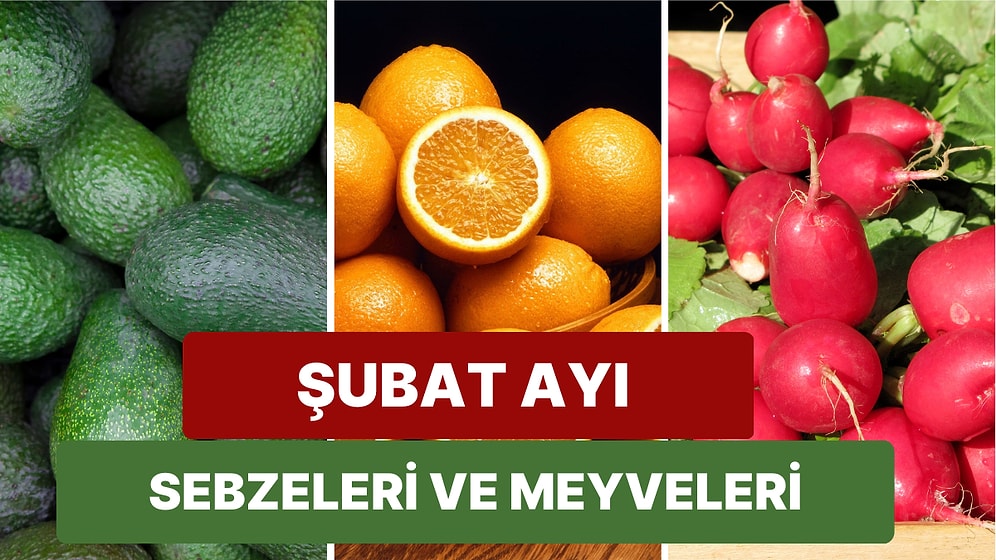 Şubat Ayında Hangi Meyveler ve Sebzeler Yenir? Şubat Ayında Tüketebileceğiniz Meyve ve Sebze Rehberi