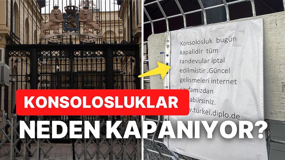 Elçilikler Neden Kapanıyor? İstanbul'da Hangi Elçilikler Kapandı, Ne Zaman Açılacak?