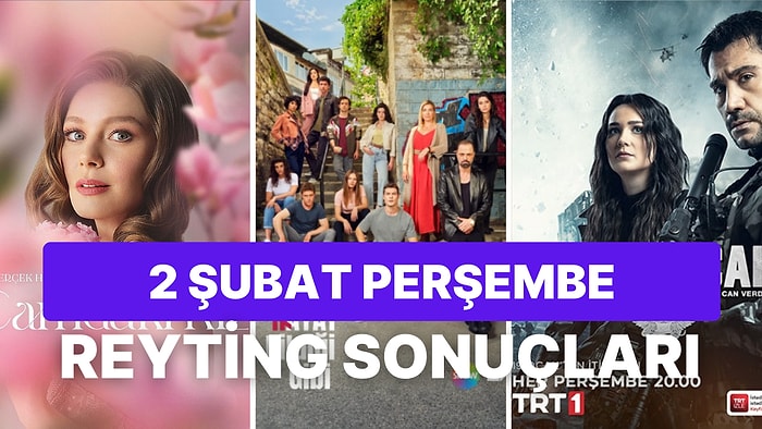 2 Şubat Perşembe Reyting Sonuçları Açıklandı: Listede Hangi Yapımlar Var?