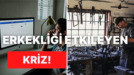 Erkeklerin Düşündüren Geleceği! Son Günlerde Çokça Konuşulan Erkeklik Krizi Nedir?