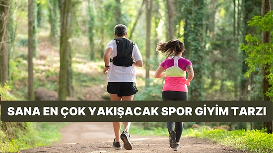 Sana En Çok Yakışacak Spor Giyim Tarzını Söylüyoruz!