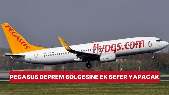 Pegasus'tan Önemli Duyuru: Deprem Bölgesine Ek Sefer Yapmaya Hazırlanıyor