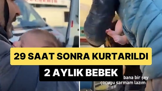 Hatay'da 2 Aylık Mehmet Çınar İsimli Bebek 29 Saat Sonra Enkaz Altından Kurtarıldı