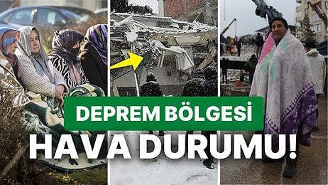 Deprem Bölgesinde Hava Nasıl? 7 Şubat Salı Kahramanmaraş, Hatay, Malatya, Adana Hava Durumu