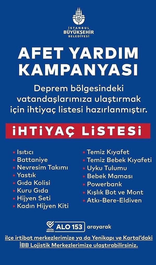 12. İstanbul Büyükşehir Belediyesi de ihtiyaç listesi ve teslim edebileceğiniz lojistik merkezlerinin adreslerini paylaştı.