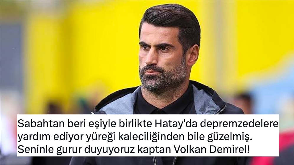 Gösterdiği Dayanışma Örneğiyle Hatay'a Bir Nebze de Olsa Umut Olan Volkan Demirel Gönülleri Fethetti