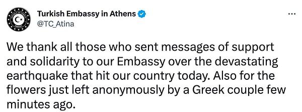 Dünyanın desteği burada bitmedi, bugün Yunanistan Atina'daki Türkiye Büyükelçiliği önünde isimsiz bir çiftin bıraktığı çiçekler ve sonrasında Yunan vatandaşlardan gelen mesajlar içimizi ısıttı.