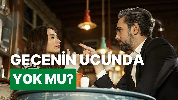 Bugün Gecenin Ucunda Dizisi Var mı? Neden Yok? 7 Şubat Star TV Yayın Akışı