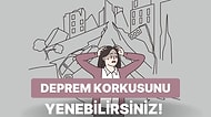Deprem Fobisi Nedir? Deprem Fobisini Yenmek İçin Neler Yapılabilir?