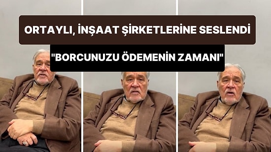 İlber Ortaylı, 'Millete Borcunuzu Ödeme Zamanı' Diyerek Başta İnşaat Olmak Üzere Büyük Şirketlere Seslendi