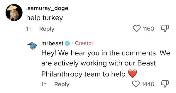 MrBeast nihayet çağrılara yanıt verdi. Bir kullanıcının "Türkiye'ye yardım et" mesajının altında gerekli şeylerin yapılmaya başlanacağını söyledi.
