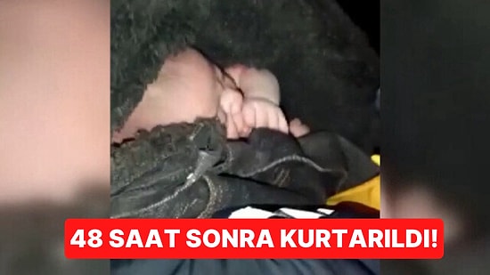 48 Saat Sonra: Enkaz Altından Kurtarılan 2 Aylık Bebek Parmağını Emerek Çıktı!