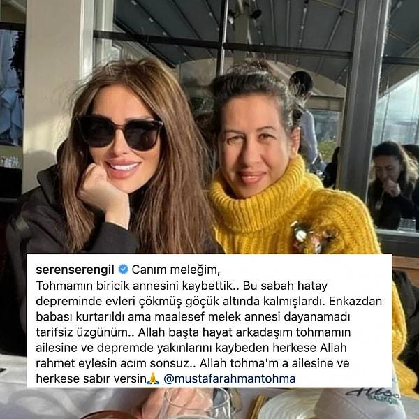 Seren Serengil'in sevgilisi Mustafa Tohma'nın annesi de depremde hayatını kaybetti. Seren Serengil Instagram üzerinden duygusal bir mesaj paylaştı.