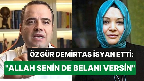 Özgür Demirtaş'tan Sabah Yazarı Hilal Kaplan'a: "Allah Senin de Belanı Versin"