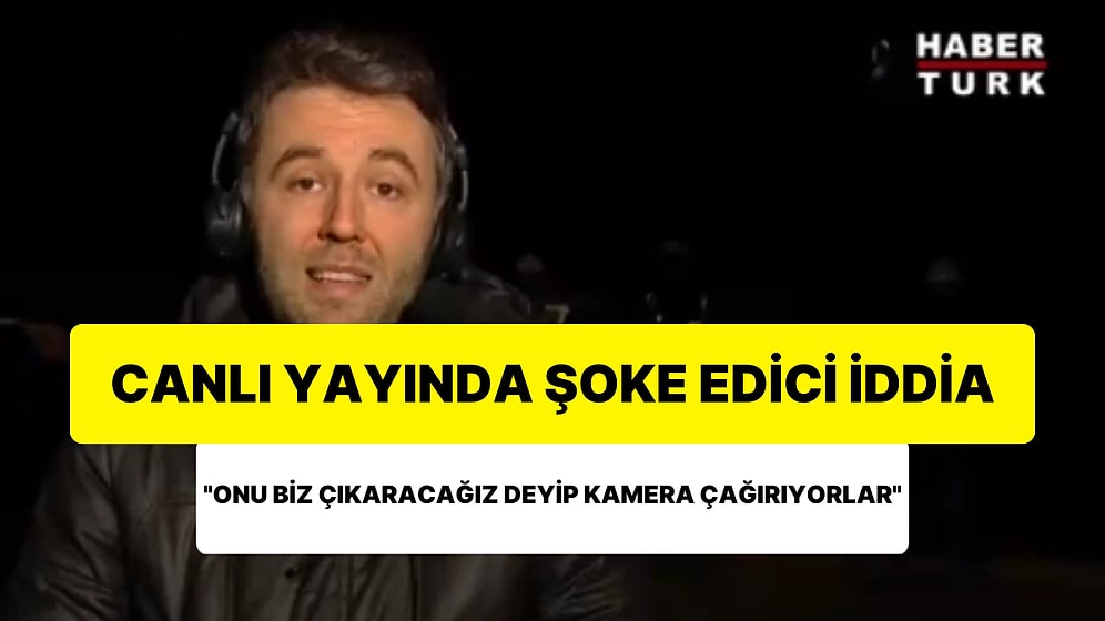 Mehmet Akif, "Tam Çocuğa Ulaşıyoruz, Ekip Geliyor Onu Biz Çıkaracağız Deyip Kameraları Çağırıyor" Diyorlar