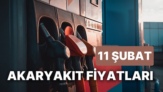 11 Şubat Cumartesi Güncel Akaryakıt Fiyatları: Brent Petrol, LPG, Motorin, Benzin Fiyatı Ne Kadar Oldu?