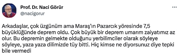 Ancak ne yazık ki Naci Görür'ün söyledikleri dikkate alınmamıştı...