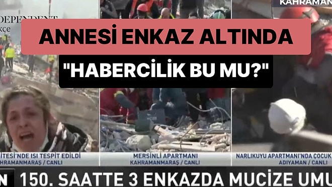 Depremzede Canlı Yayında İsyan Etti: 'Neden Çalışma Olmayan Yeri Çekmiyorsunuz? Habercilik Bu mu?'