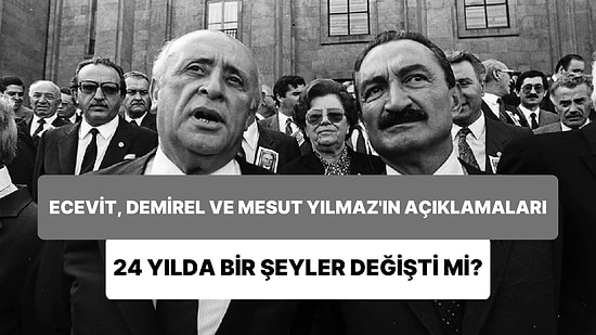 Gölcük Depremi Sonrasında Ecevit, Demirel ve Mesut Yılmaz'ın Açıklamaları: 24 Yılda Bir Şeyler Değişti mi?