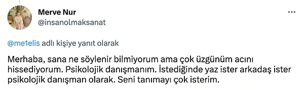 Belki de en büyük destek psikolojik danışman olan Merve Nur'dan geldi... Merve Hanım sadece danışan - doktor ilişkisi değil, Melis'e iyi bir arkadaş olacağını da söyledi.