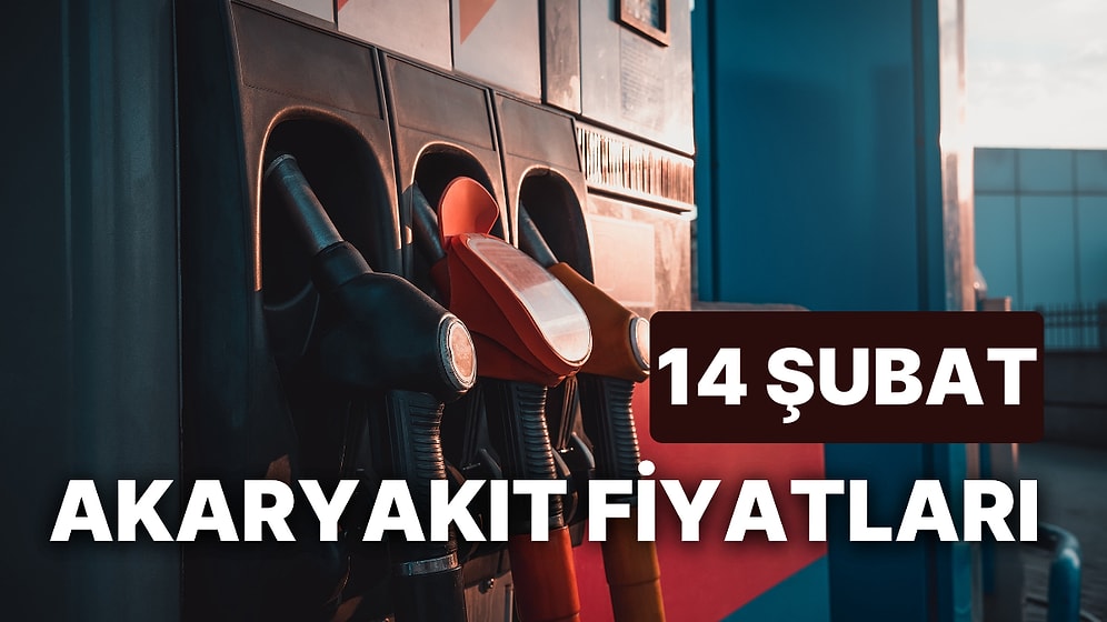 14 Şubat Salı Güncel Akaryakıt Fiyatları: Brent Petrol, LPG, Motorin, Benzin Fiyatı Ne Kadar Oldu?