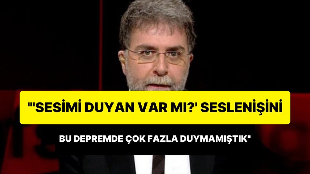 Ahmet Hakan: 'Sesimi Duyan Var mı?' Seslenişini 99 Depreminden Hatırlıyorum, Bu Depremde Çok Fazla Duymamıştık