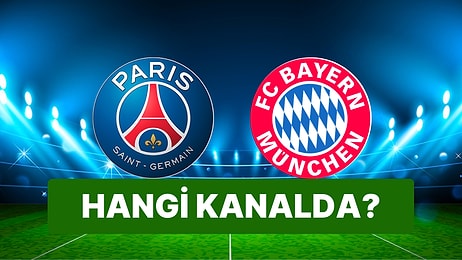 Paris Saint Germain (PSG) - FC Bayern Münih Maçı Ne Zaman, Saat Kaçta ve Hangi Kanalda?