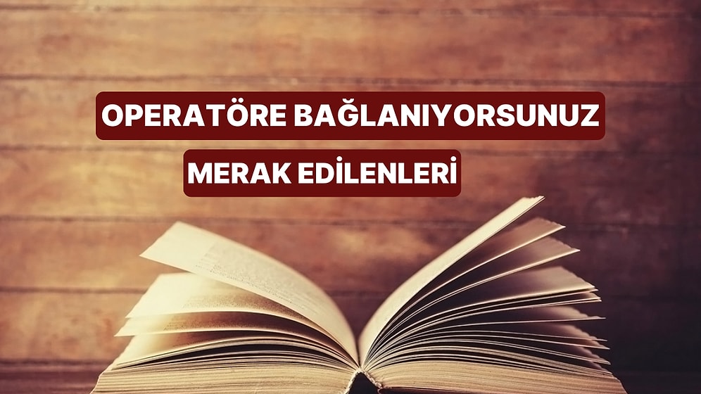 Operatöre Bağlanıyorsunuz Kitabının Konusu Nedir? Operatöre Bağlanıyorsunuz Kitabı Hakkında Merak Edilenler