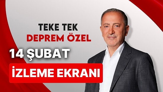 Teke Tek Deprem Özel 14 Şubat İzle: Fatih Altaylı ile Teke Tek Deprem Özel Full HD İzleme Ekranı