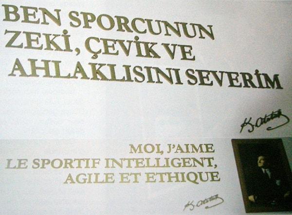 Ulu Önder Mustafa Kemal Atatürk'ün de dediği gibi; "Ben sporcunun zeki, çevik ve aynı zamanda ahlâklısını severim."